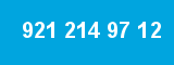 921 214 97 12